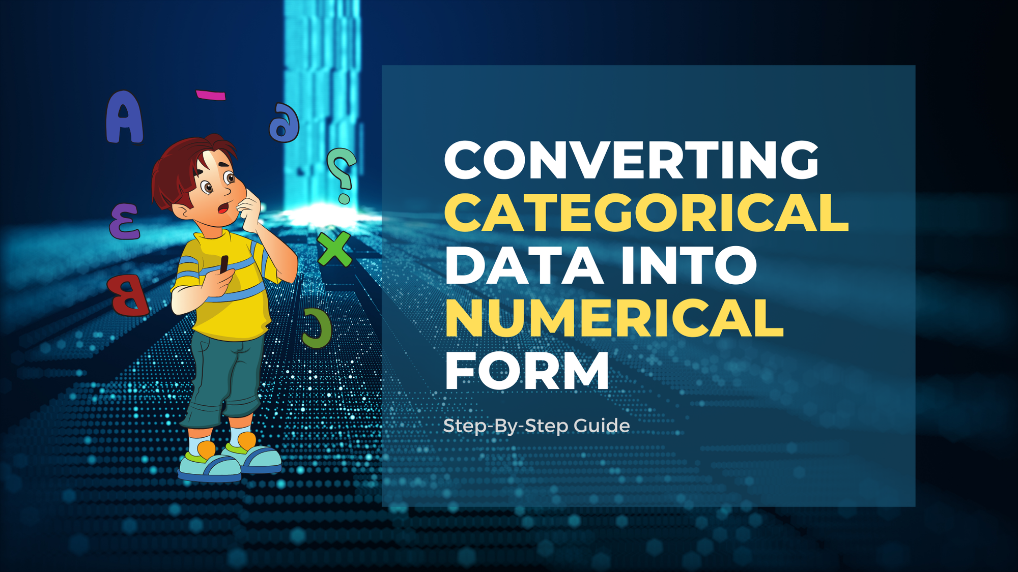 Converting Categorical Data into Numerical Form in Machine Learning