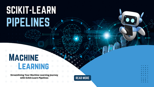 Streamlining Your Machine Learning Workflow with Scikit-Learn Pipelines — Pipeline Explained