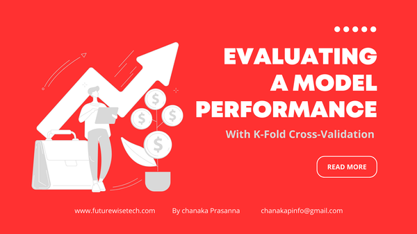 Evaluating Model Performance with K-Fold Cross-Validation - A Practical Example