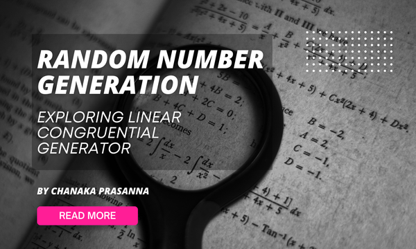 Simulations and Random Number Generation - Exploring Linear Congruential Generator